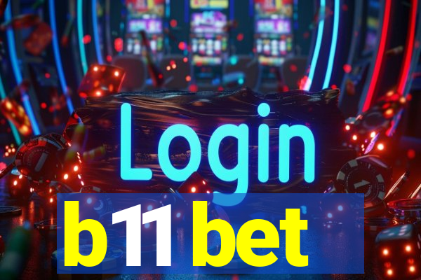 b11 bet